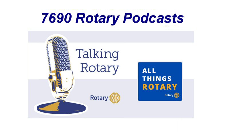 7690 Rotary Podcasts 7690 Rotary Podcasts